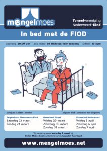 Lees meer over het artikel Laatste kans om ons avondstuk ‘In bed met de FIOD’ te zien!!